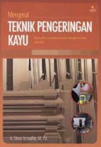 Mengenal Teknik Pengerinngan Kayu