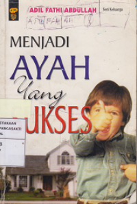 Menjadi Ayah yang Sukses