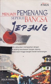 Menjadi Pemenang Seperti Bangsa Jepang