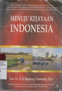 Menuju Kejayaan Indonesia