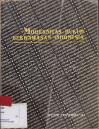 Modernitas hukum Berwawasan indonesia