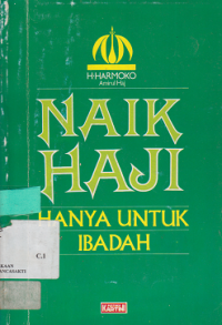 Naik Haji Hanya Untuk Ibadah