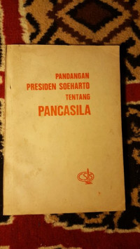 Pandangan Presiden Soeharto Tentang Pancasila