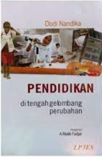 Pendidikan Di tengah Gelombang Perubahan