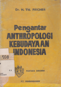 Pengantar Anthropologi Kebudayaan indonesia