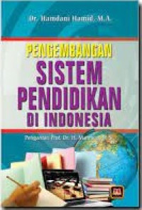 Pengembangan sistem pendidikan di Indonesia