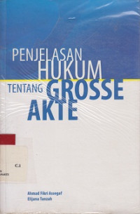 Penjelasan Hukum tentang Grosse Akte