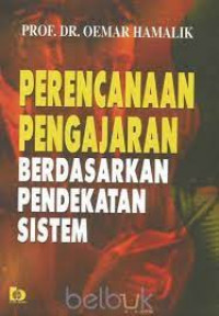 Perenanaan pengajaran Berdasarkan Pendekatan Sistem