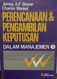 PERENCANAAN & PENGAMBILAN KEPUTUSAN DALAM MANAJEMEN