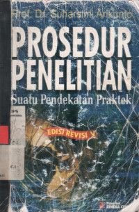 Prosedur Penelitian Suatu Pendekatan Praktek