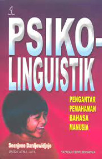 Psikolinguistik Pengantar Pemahaman Bahasa Manusia