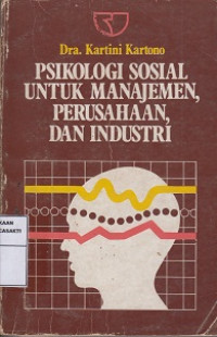 Psikologi sosial untuk manajemen, perusahaan, dan industri