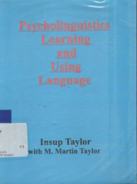 Psycholinguistics Learning and Using Language