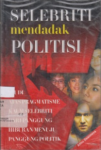 Selebriti Mendadak Politisi