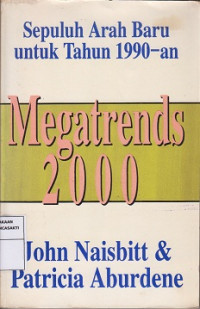 Sepuluh Arah Baru Untuk Tahun 1990-An: Megatrends 2000