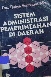 Sistem Administrasi Pemerintahan Di Daerah