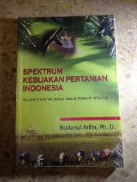 Spektrum Kabijakan Pertanian Indonesia