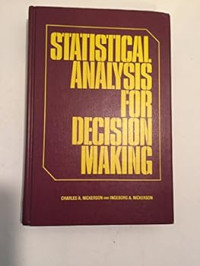 STATISTICAL ANALYSIS FOR DECISION MAKING