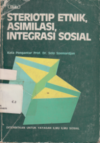 Steriotip Etnik, Asimilasi, Integrasi Sosial