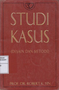 Studi Kasus (Desain dan Metode)