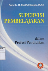 Supervisi pembelajaran dalam profesi pendidikan