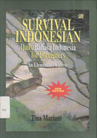 Survival Indonesian Daily Bahasa Indonesia For Foreigners An Elementary Course