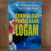 TEKNOLOGI PENGELASAN LOGAM