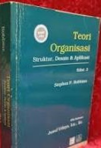 Teori Organisasi Struktur,Desain & Aplikasi