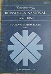 Tercapainya Konsensus Nasional 1966-1969