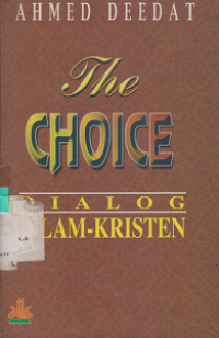 The Choice  Dialog Islam -Kristen