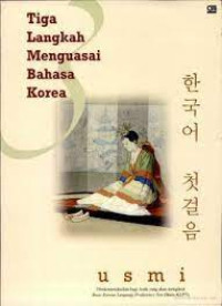 Tiga Langkah Menguasai Bahasa Korea