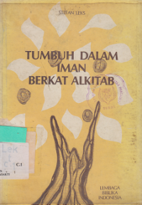 Tumbuh Dalam Iman Berkat Alkitab