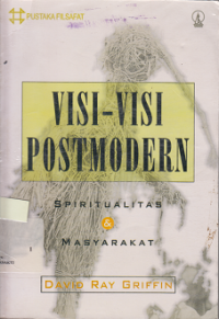 Visi-visi Postmodern Spiritualitas & Masyarakat